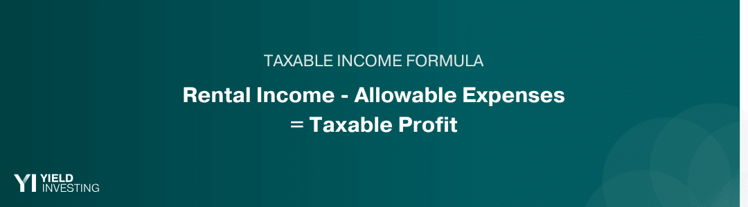 Income Tax Taxable Income Formula
Rental Income - Allowable Expenses = Taxable Profit